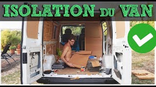 ISOLER SON FOURGON AMÉNAGÉ  BIEN COMMENCER LA BASE  VAN LIFE ISOLATION FORD TRANSIT [upl. by Aderfla]