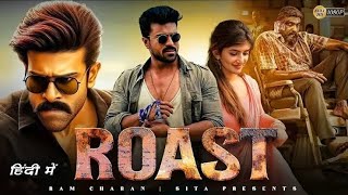 Roast  Ram Charan New Action Movie 2024  New South Indian Hindi Dubbed Blockbuster Movie 2024 [upl. by Ilrahc]