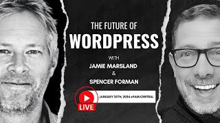 Jamie Marsland amp Spencer Forman Discuss The Future Of WordPress [upl. by Jowett]