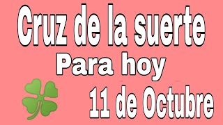 Cruz de hoy 11 de octubre del 2024 Cruz suerte 🍀 [upl. by Yrolg209]