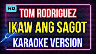 IKAW ANG SAGOT  TOM RODRIGUEZ KARAOKE HD [upl. by Kra]