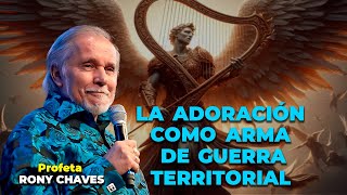 La Adoración como arma de guerra territorial  Rony Chaves [upl. by Meehsar]