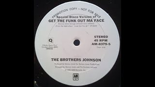 Get The Funk Out Ma Face Special Disco Version  Brothers Johnson [upl. by Ainirtak485]