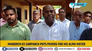 Mandrem Ex Sarpanch puts pavers for his Alma Mater [upl. by Racso885]