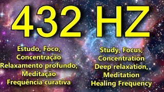 432 HZ para ESTUDO FOCO CONCENTRAÇÃO MEDITAÇÃO  contra TDAH e acalma a mente [upl. by Wilek771]