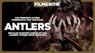 ANTLERS  KritikReview  Ein Wendigo zum knutschen [upl. by Hujsak]