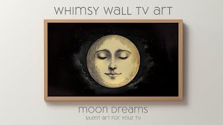 Moon Dreams Silent Art For Your TV [upl. by Artkele728]