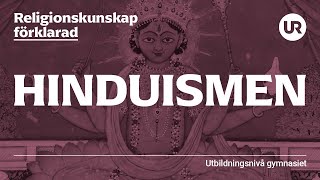 Hinduismen förklarad  RELIGIONSKUNSKAP  Gymnasienivå [upl. by Kendre]