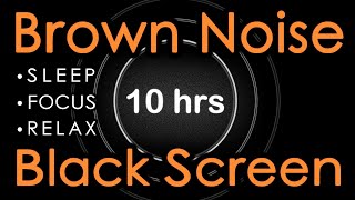 Brown Noise 10 hours  Sleep Study Focus Relax  Sweet Noise Relax Black Screen 2 [upl. by Oniram]