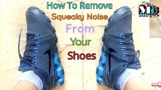 Learn how to remove squeaky noise from your shoes  easy and quick [upl. by Hannad]