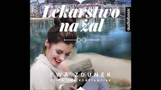 Ewa Zdunek quot Lekarstwo na żalquot audiobook [upl. by Ecarg]