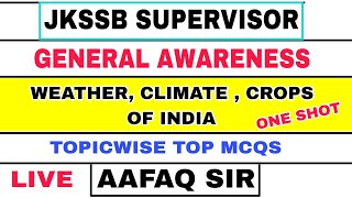 JKSSB GK  WEATHER CLIMATE CROPS OF INDIA ONE SHOT by AAFAQ SIR [upl. by Nair140]