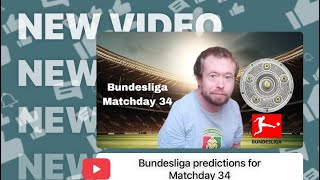 Bundesliga predictions for Matchday 34 [upl. by Kaehpos]