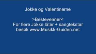 Bestevenner  Jokke og Valentinerne [upl. by Allekim174]