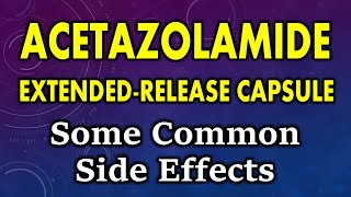 Acetazolamide side effects  common side effects of acetazolamide extendedrelease capsules [upl. by Khoury]