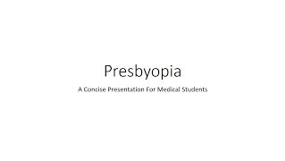 Presbyopia Ophthalmology  For Medical Students [upl. by Evie]