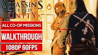 Assassins Creed Unity  All Coop Missions Solo 1080p 60fps  No Commentary [upl. by Lussi]