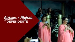 Gislaine e Mylena  Dependente [upl. by Nwahser]