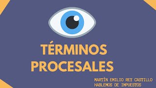 🔴 TERMINOS PROCESALES TRIBUTARIOS🚨 IMPORTANCIA DE LOS TERMINOS PROCESALES [upl. by Glennie745]