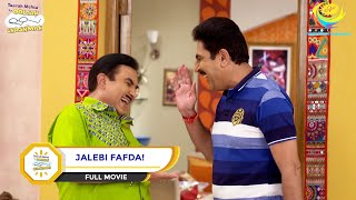 JALEBI FAFDA I FULL MOVIE I Taarak Mehta Ka Ooltah Chashmah  तारक मेहता का उल्टा चश्मा [upl. by Kassi664]