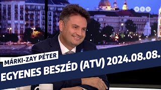 MárkiZay Péter az Egyenes beszéd vendége  2024 augusztus 8 [upl. by Victoir]