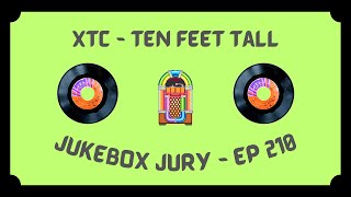 XTC  Ten Feet Tall  Jukebox Jury Ep 210  Give Us Your Score [upl. by Ingar898]