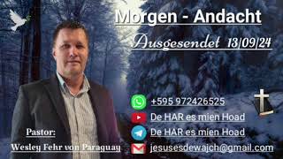 Pastor Wesley Fehr  MorgenAndacht 130924 [upl. by Rihat]