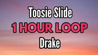 Drake Toosie Slide 1 HOUR [upl. by Janik]