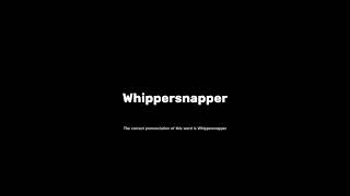 How to pronounce whippersnapper grammar pronunciationmatters [upl. by Lombardo236]