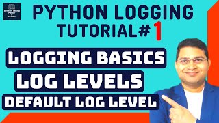 Python Logging Tutorial1  Logging Basics Log Level Default Log Level [upl. by Cooper]