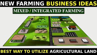 New Farming Business Ideas  Design Best Way To Utilize Agricultural Land MIXEDINTEGRATED FARMING [upl. by Golliner]