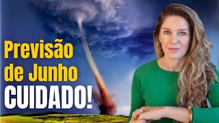 Previsão Junho 2024  Um mês conturbado com frustrações e conflitos Preparemse [upl. by Elisabeth491]