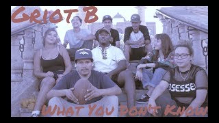 What You Dont Know Official Music Video  Griot B  Historia [upl. by Jit]