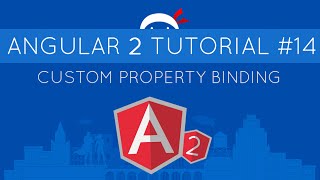 Angular 2 Tutorial 14  Custom Property Binding amp Input [upl. by Nilla]