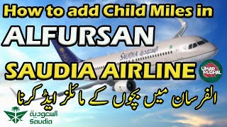 Top tips for earning Child Miles on ALFURSAN SAUDIA AIRLINES  How to add a child in Al Farsan [upl. by Enniroc]