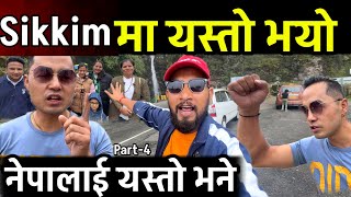 नेपाललाई यस्तो भने आज सिक्किम घुम्दा यस्तो भयो Sikkim Vlogs Part4  Bhagya Neupane [upl. by Ardyth771]