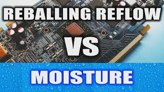 BGA Reballing Reflow Rework VS Moisture [upl. by Bibah]