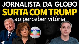 Surtada Jornalista da GLOBO tem surto ódio ao perceber que TRump será vitorioso hoje [upl. by Parrie482]