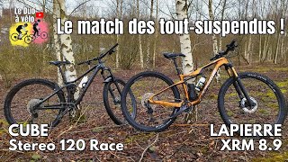 VTT CUBE Stereo 120 Race vs LAPIERRE XRM 89  Le match des VTT toutsuspendus [upl. by Konopka]