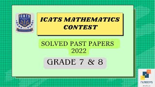 ICATS MATHEMATICS CONTEST 2022 Grade 7 amp 8 maths icats Numbers World [upl. by Gable]