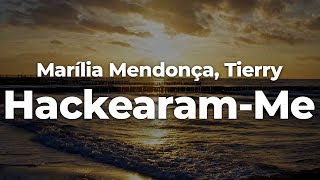 Marília Mendonça Tierry  HackearamMe LetraLyrics  Official Music Video [upl. by Adalard]