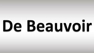 How to Pronounce De Beauvoir [upl. by Adiel]