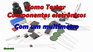 Como testar componentes eletrônicos [upl. by Lordan639]