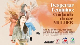 Seminário quotDespertar feminino Cuidando do ser mulherquot [upl. by Lilhak]