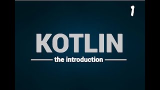 دورة تعلم لغة Kotlin حلقة 1 [upl. by Hanahs437]