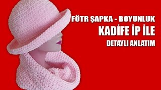 Kadife ip ile Fötr Şapka ve Boyunluk Takımı Yapılışı Kadife İp İle [upl. by Domella]