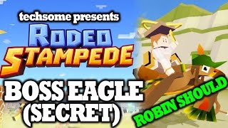 Rodeo Stampede  Boss Eagle Trick to unlock Robin Should [upl. by Utimer156]