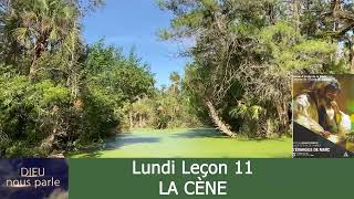 Leçon 11  Lundi 9 Septembre 2024 La Cène [upl. by Pacheco697]