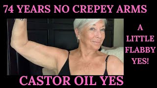 74 YEARS  NO CREPEY ARMS A LITTLE FLABBY YES  CASTOR OIL YES [upl. by Mycah285]