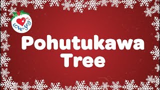 Pohutukawa Tree with Lyrics Christmas Song [upl. by Aneeuq802]